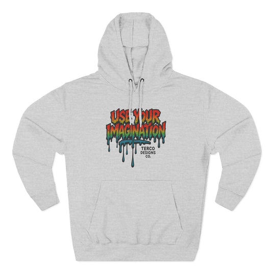 Use Your Imagination Hoodie