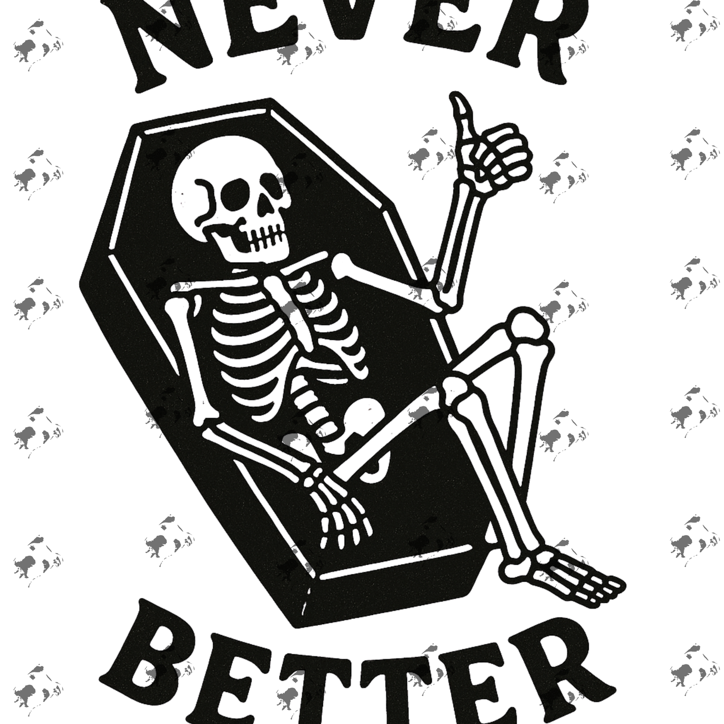 Never Better